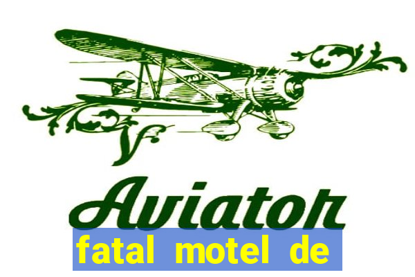 fatal motel de nova mutum